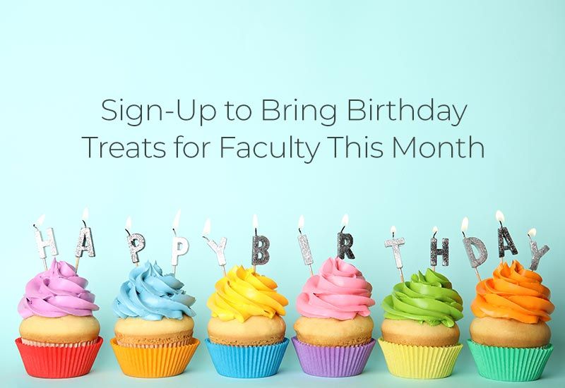 YK, PK, and JK's Month for Birthday Treats for Faculty