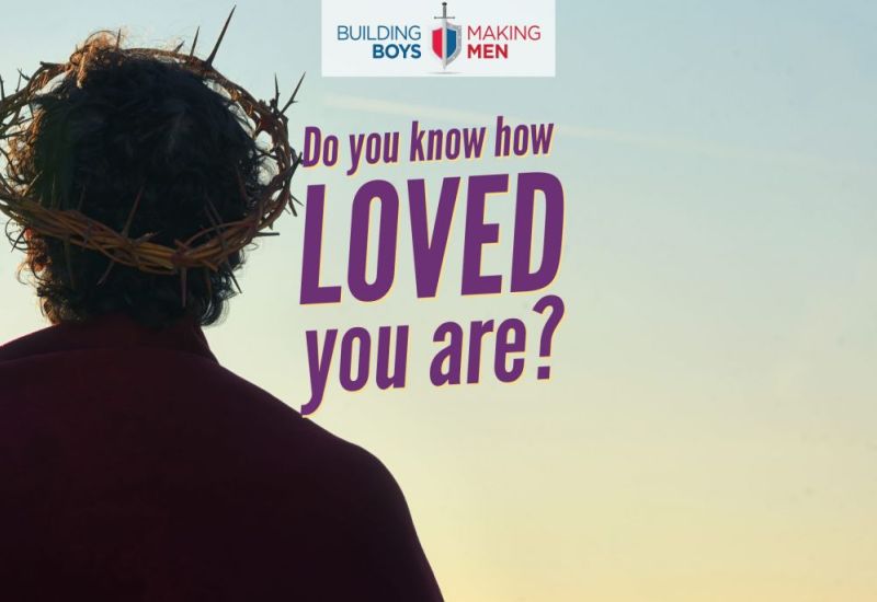 Do You Know How Loved You Are?